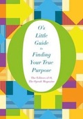 Cover: O's Little Guide to Finding Your True Purpose - Flatiron Books