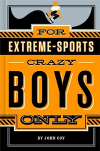 Abbildung von: For Extreme-Sports Crazy Boys Only - Feiwel & Friends