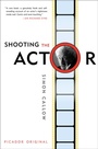 Cover: Shooting the Actor - Picador