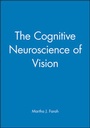 Cover: The Cognitive Neuroscience of Vision - Wiley
