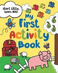 Enlarge image Cover: Start Little Learn Big My First Activity Book - Parragon