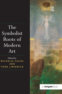 Enlarge image Cover: The Symbolist Roots of Modern Art - Routledge