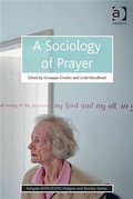 Cover: A Sociology of Prayer - Ashgate Publishing Limited