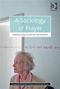 Abbildung von: A Sociology of Prayer - Ashgate Publishing Limited