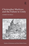 Cover: Christopher Marlowe and the Failure to Unify - Routledge