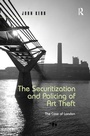 Cover: The Securitization and Policing of Art Theft - Routledge