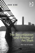Cover: The Securitization and Policing of Art Theft - Ashgate Publishing Limited