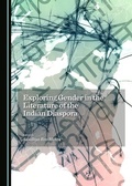 Cover: Exploring Gender in the Literature of the Indian Diaspora - Cambridge Scholars Publishing