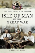 Cover: Isle of Man in the Great War - Pen and Sword