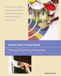 Cover: How to Start a Home-based House Painting Business - Simon + Schuster LLC