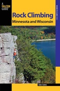 Cover: Rock Climbing Minnesota and Wisconsin - Simon + Schuster LLC