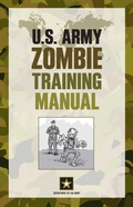 Cover: U.S. Army Zombie Training Manual - Lyons Press