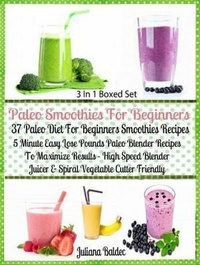 Abbildung von: Paleo Smoothies For Beginners: 37 Paleo Diet Beginners - Inge Baum