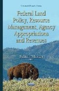 Bild: Federal Land Policy, Resource Management, Agency Appropriations & Revenues - Nova Science Publishers Inc