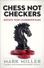 Cover: Chess Not Checkers - Berrett-Koehler Publishers