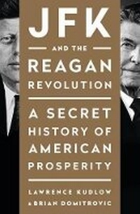 Enlarge image Cover: Jfk And The Reagan Revolution - Sentinel