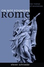 Cover: On Not Founding Rome - Wipf and Stock Publishers