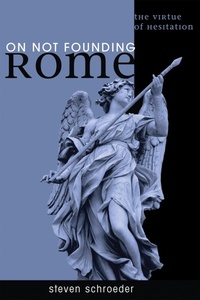 Enlarge image Cover: On Not Founding Rome - Wipf and Stock Publishers