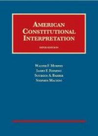 Enlarge image Cover: American Constitutional Interpretation - Foundation Press