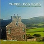 Cover: Three Legs Good - Loaghtan Books