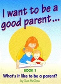 Cover: What's it Like to be a Parent? - Working Together Publications
