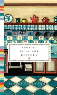 Enlarge image Cover: Stories from the Kitchen - Everyman's Library