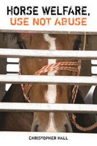 Abbildung von: Horse Welfare, Use Not Abuse - Whittles Publishing