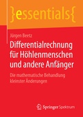 Cover: Differentialrechnung f&uuml;r H&ouml;hlenmenschen und andere Anf&auml;nger - Springer Spektrum