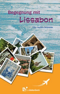 Abbildung von: Begegnung mit Lissabon - Kiekenbeck, Pia
