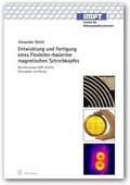 Cover: Entwicklung und Fertigung eines Flexleiter-basierten magnetischen Schreibkopfes - TEWISS