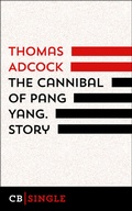 Cover: The Cannibal of Pang Yang. Story - CulturBooks Verlag
