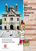 Cover: Ein Besuch im Speyerer Dom - Dombauverein Speyer
