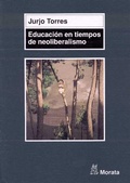 Cover: Educaci&oacute;n en tiempos de neoliberalismo - Ediciones Morata