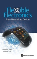 Cover: Flexible Electronics: From Materials To Devices - World Scientific Publishing Co Pte Ltd