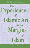 Cover: Experience of Islamic Art on the Margin of Islam - Ithaca Press