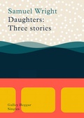 Cover: Daughters: Three Stories - Galley Beggar Press