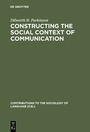 Cover: Constructing the Social Context of Communication - De Gruyter Mouton
