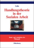 Cover: Handlungstheorie in der Sozialen Arbeit - De Gruyter Oldenbourg