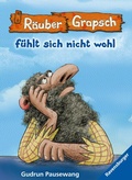 Cover: R&auml;uber Grapsch, Band 5 - R&auml;uber Grapsch f&uuml;hlt sich nicht wohl - Ravensburger