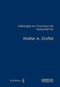 Cover: M&eacute;langes en l'honneur de / Festschrift f&uuml;r Walter A. Stoffel - Schulthess Juristische Medien