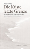 Cover: Die K&uuml;ste, letzte Grenze - Turia + Kant