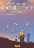 Cover: Wo sind die gro&szlig;en Tage geblieben? - Splitter-Verlag