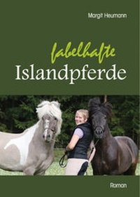 Abbildung von: Fabelhafte Islandpferde - Bodo Horn-Rumold