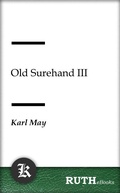 Cover: Old Surehand III - RUTHebooks