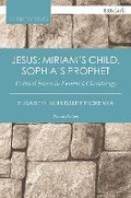 Cover: Jesus: Miriam's Child, Sophia's Prophet - T.& T.Clark Ltd