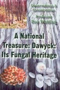 Cover: A National Treasure: Dawyck: Its Fungal Heritage - Arthur H.Stockwell Ltd