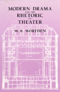 Enlarge image Cover: Modern Drama and the Rhetoric of Theater - University of California Press