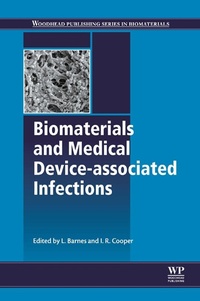 Enlarge image Cover: Biomaterials and Medical Device - Associated Infections - Woodhead Publishing