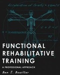 Cover: Functional Rehabilitative Training - B2: Fitness Training Solutions Ltd
