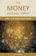 Cover: The Money Road Trip - JIC Group Inc